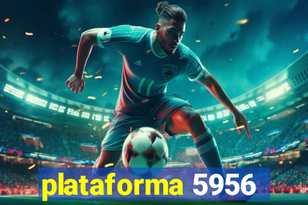 plataforma 5956